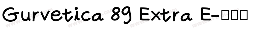 Gurvetica 89 Extra E字体转换